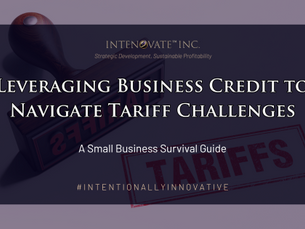 Business guide cover with stamp background. Text: "Leveraging Business Credit to Navigate Tariff Challenges," "A Small Business Survival Guide," "#INTENTIONALLYINNOVATIVE."