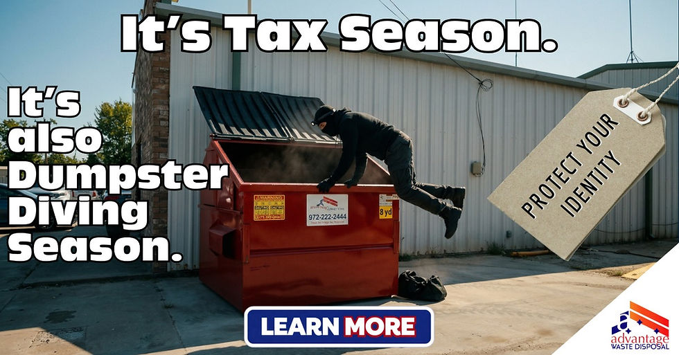Person in black dives into red dumpster by building. Text: It's Tax Season. It's also Dumpster Diving Season. Tag: Protect Your Identity.