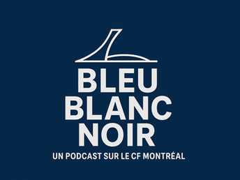 ⚽ Bleu Blanc Noir – CF Montréal : petit marché, grandes ambitions