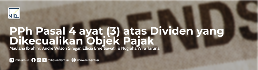 Cover artikel berjudul "PPh Pasal 4 ayat (3) atas Dividen Dikecualikan Objek Pajak" oleh Maulana Ibrahim, Andre Wilson Siregar, Ellicia Emerliawati, & Nugraha Wira Taruna.