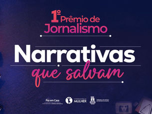 TJBA lança prêmio de jornalismo “Narrativas que Salvam” com foco em reportagens sobre violência de gênero