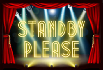 Stand by Please.png