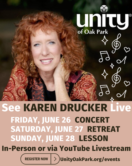 Come during the Karen Drucker Weekend at Unity of Oak Park