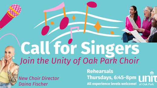 Love to sing? The Unity of Oak Park Choir is gathering for a new season with Choir Director Daina Fischer! Rehearsals are Thursdays, 7-8:15p.m. at Unity of Oak Park.
