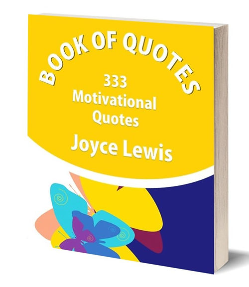 Book of Quotes – 333 Motivational Quotes, by Thought Expert Joyce Lewis (Louison)