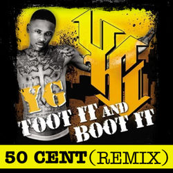Toot It and Boot It Rmx ft 50 Cent