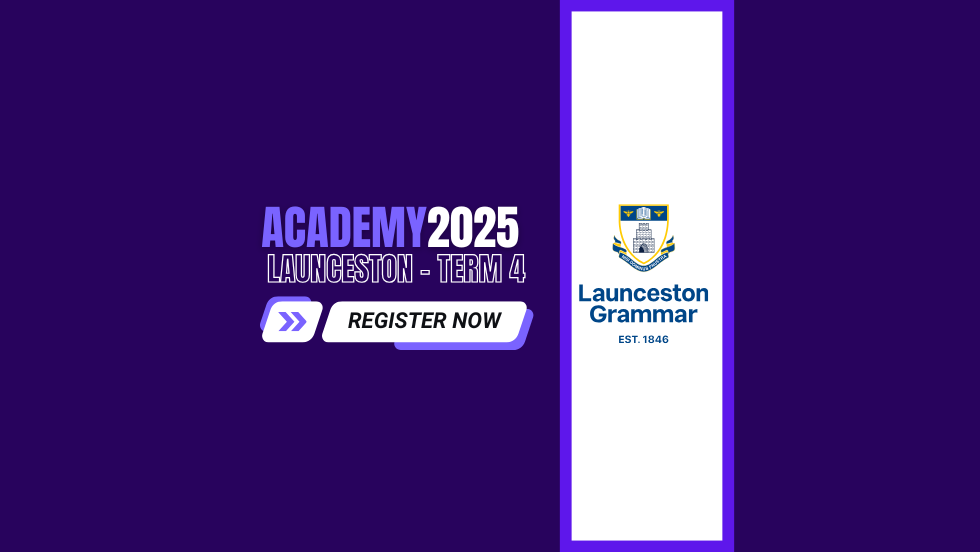 The Academy TERM 4 2025 LAUNCESTON