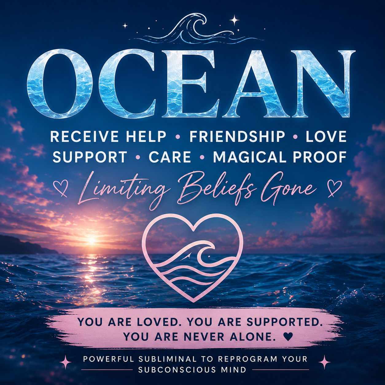 OCEAN Receive Help Friendship Support Magical Proof NO Limiting beliefs