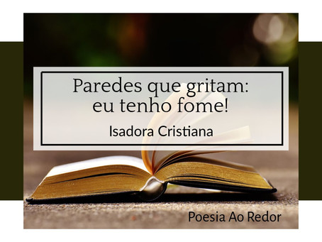 PAREDES QUE GRITAM: EU TENHO FOME!