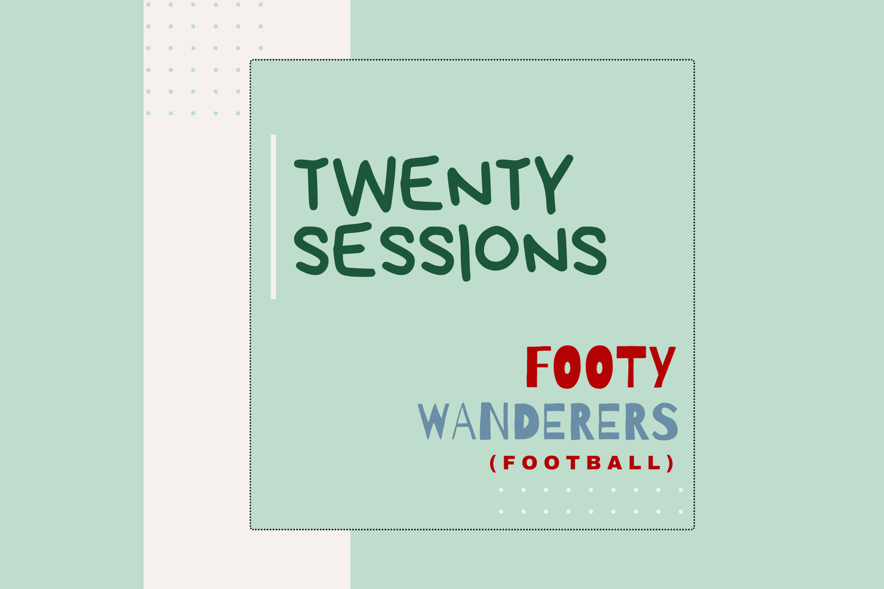 Wanderers 20 Sessions