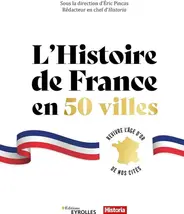 Au coeur de nos régions et de nos villes, nous côtoyons les traces de la riche et rebondissante histoire de notre pays. Chacune de nos cités a vu se dérouler des événements qui ont fait la France 