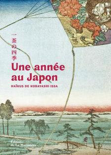 Une ode au tourbillon enchanté des saisons japonaises, dans la lignée d'Un jardin au Japon (2024) : 100 haïkus du maître Kobayashi Issa (1763-1828) et, en regard, une sélection poétique d'œuvres d'art japonaises
