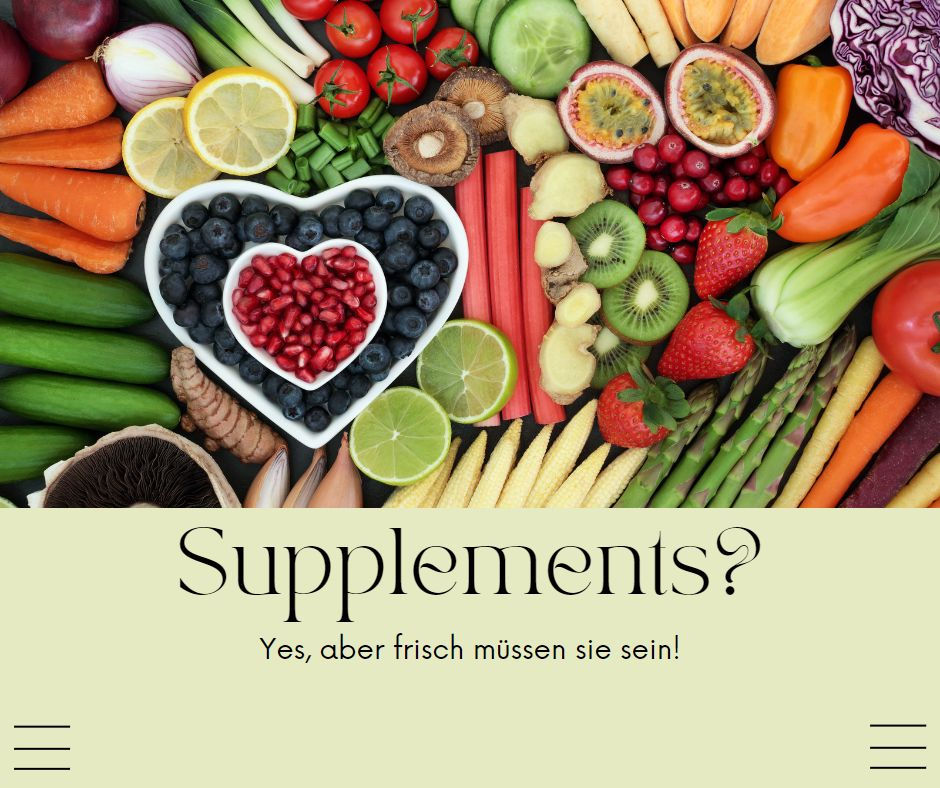 Supplements? Yes, aber frisch müssen sie sein!