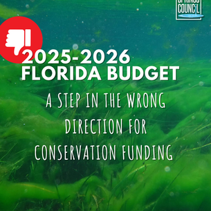 FSC's 2025-26 Florida Budget Breakdown - A Step in the Wrong Direction for Conservation Funding