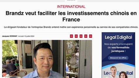 法国媒体报道:Brandz Group助力中国投资者与企业家成功落地法国