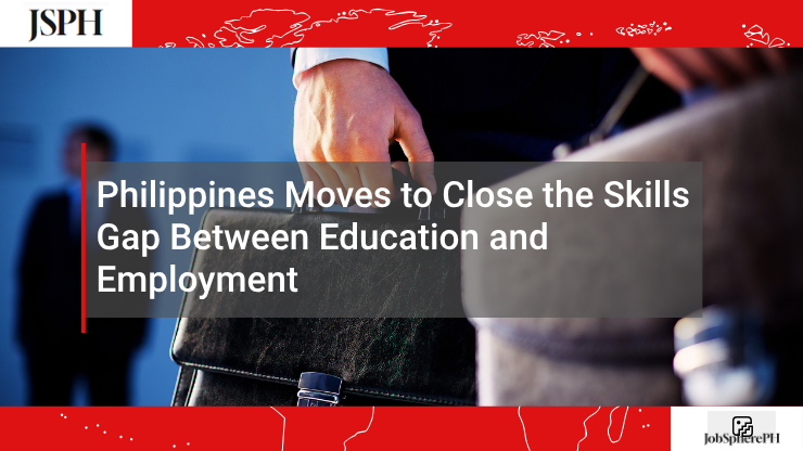 Philippines Moves to Close the Skills Gap Between Education and Employment