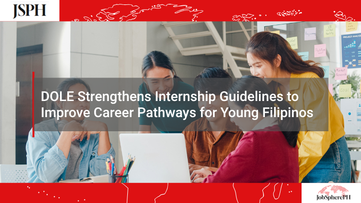 DOLE Strengthens Internship Guidelines to Improve Career Pathways for Young Filipinos