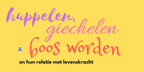 Huppelen, giechelen en boos worden