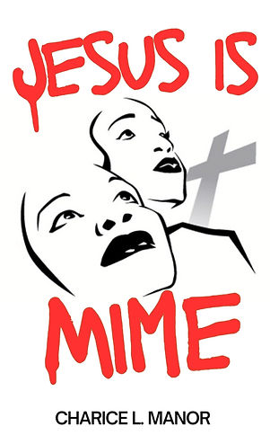Jesus-is-Mime-original.jpg