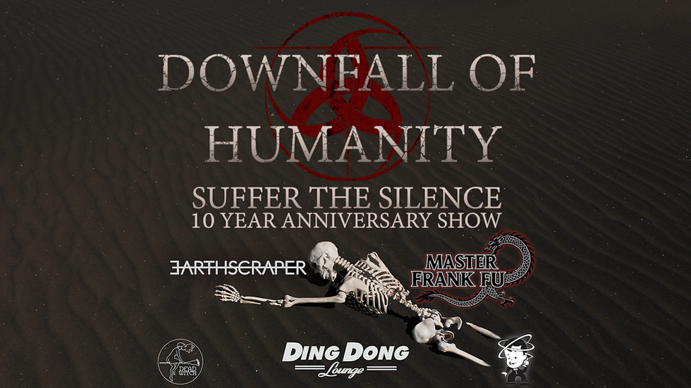 Downfall of Humanity - Suffer the Silence 10 year anniversary show