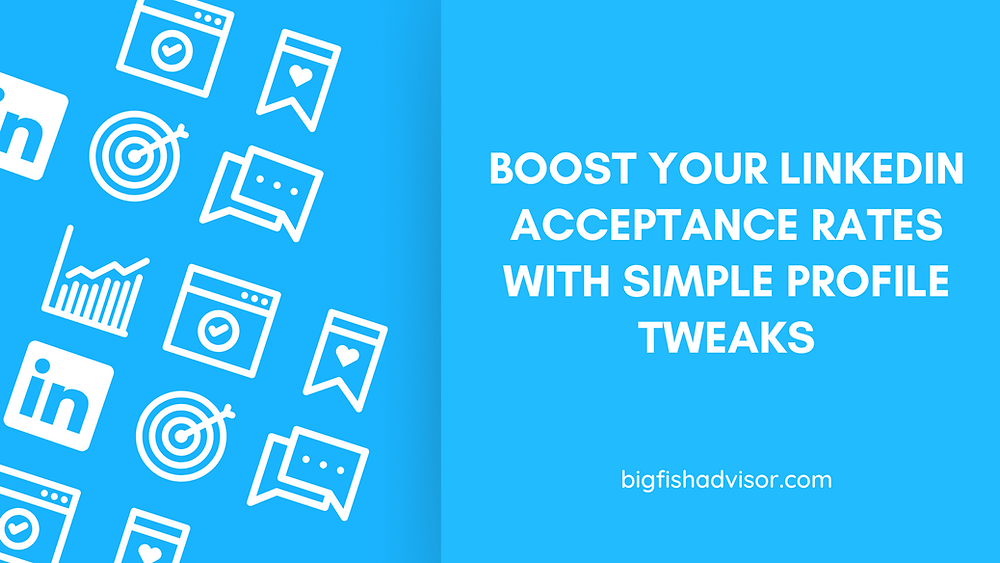 Photo inspiration: Boost Your Linkedin Acceptance Rates With Simple Profile Tweaks Photo Inspiration