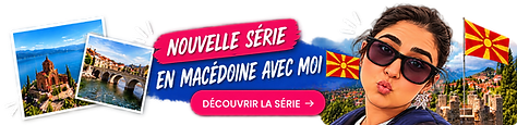 Nouvelle série _ En Macédoine avec moi.png