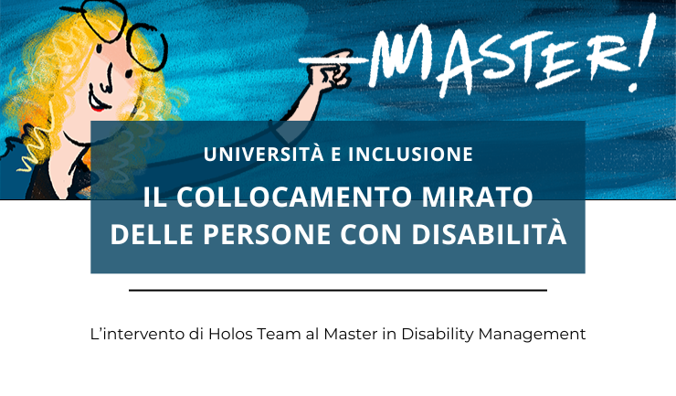 Il collocamento mirato delle persone con disabilità: l’intervento di Holos Team al Master in Disability Management