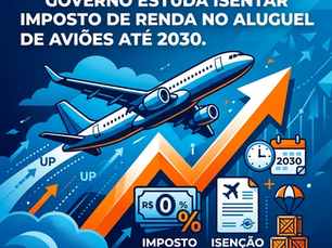Governo estuda isentar aluguel de aviões do Imposto de Renda até 2030 para socorrer aéreas
