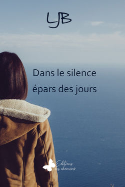 Dans le silence épars des jours