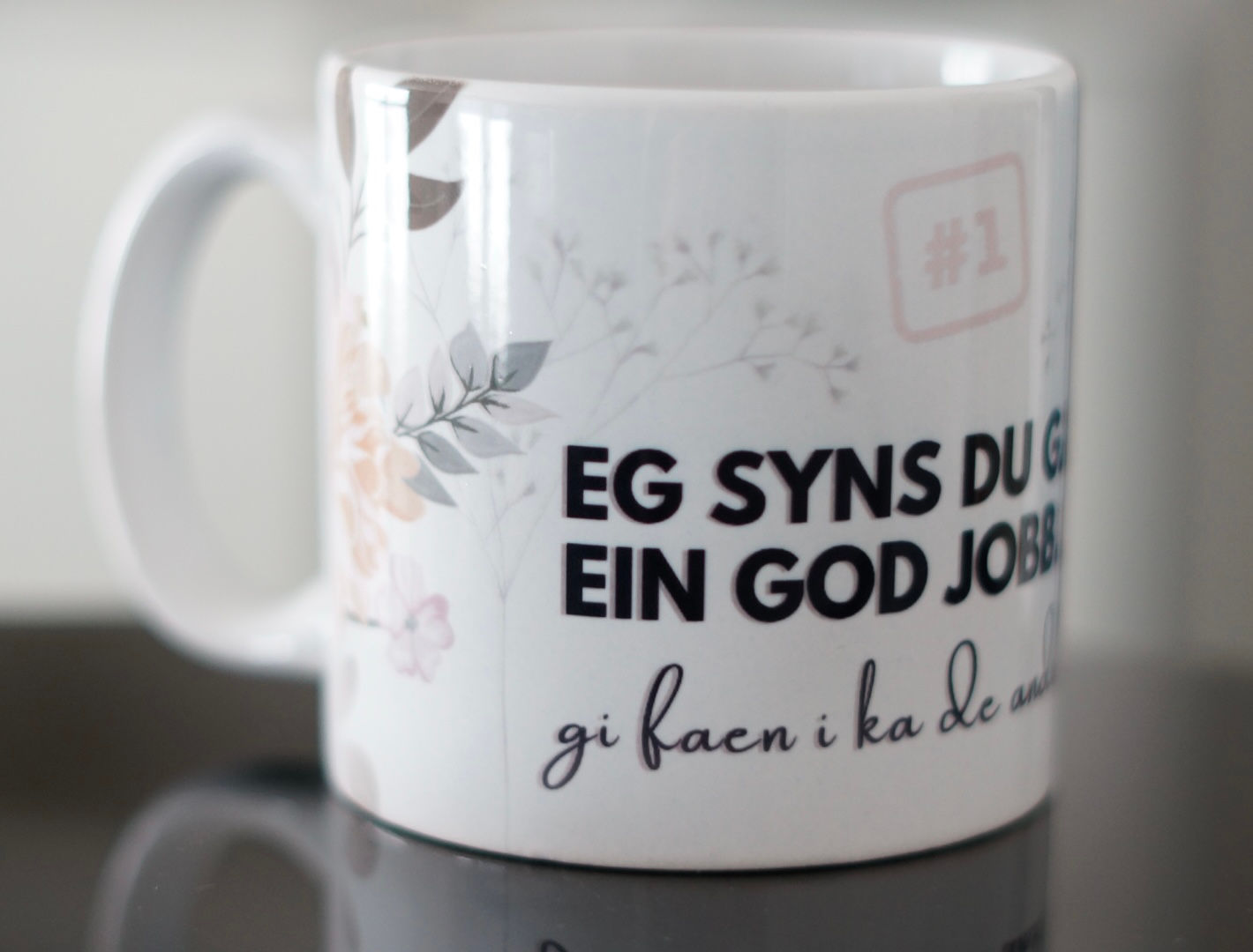 Du gjør en god jobb!