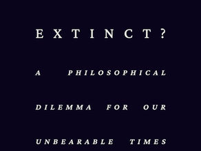 Book review of “Should We Go Extinct? A Philosophical Dilemma for Our Unbearable Times” by Todd May, published 2024