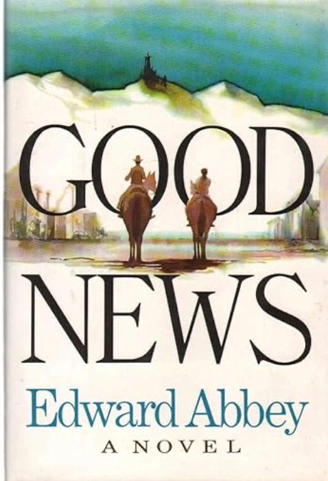 Book review of “Good News,” a novel by Edward Abbey