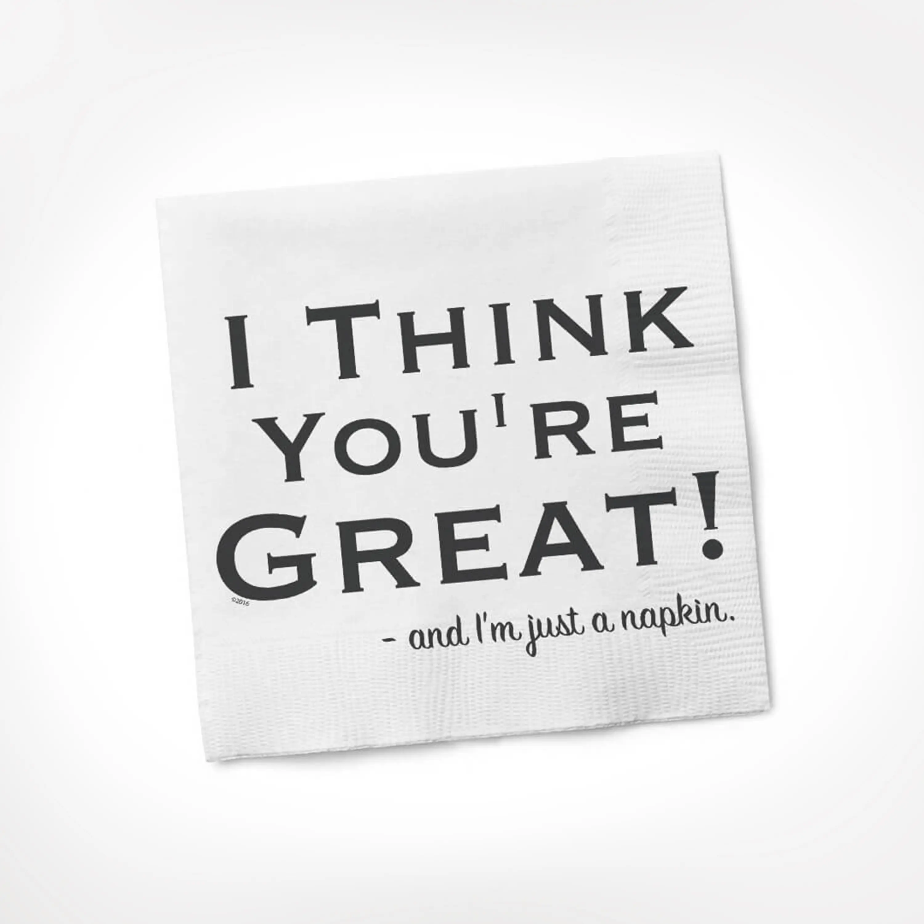 I Think You're Great Cocktail Napkin
