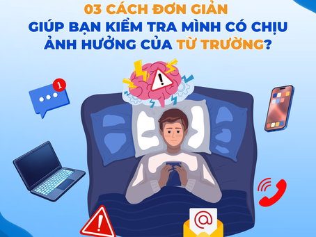 Từ trường xung quanh - khi cơ thể bị "nhiễu" giữa thế giới công nghệ