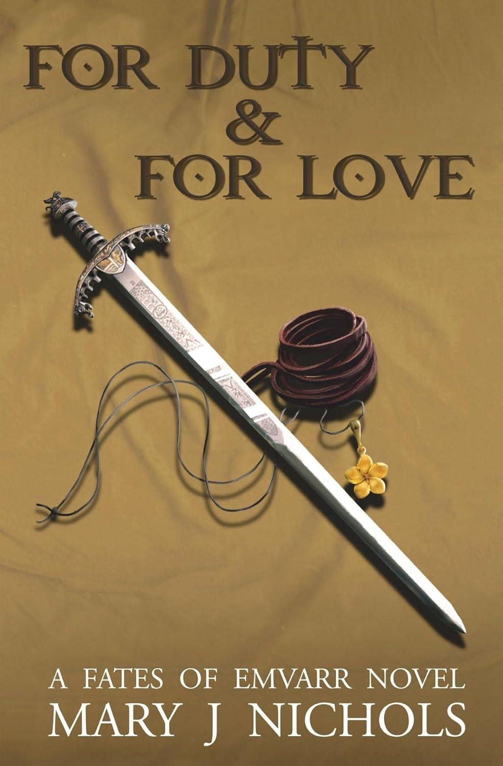 For Duty & For Love Mary J Nichols