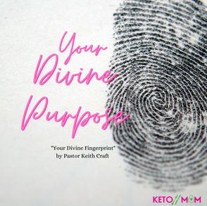 Your Divine Purpose (Your Divine Fingerprint by Pastor Keith Craft)
