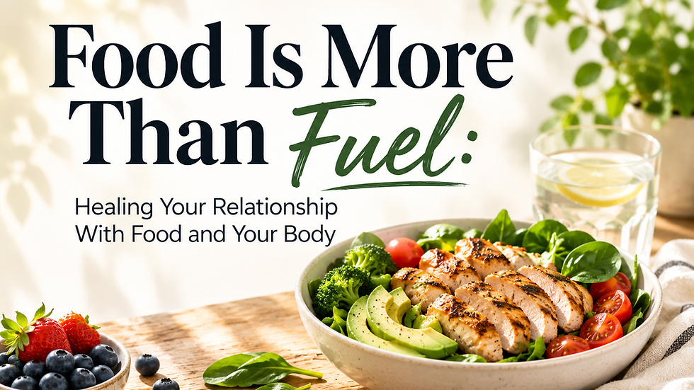 Healthy food poster with salad bowl, berries, lemon water, and text: Food Is More Than Fuel: Healing Your Relationship With Food and Your Body