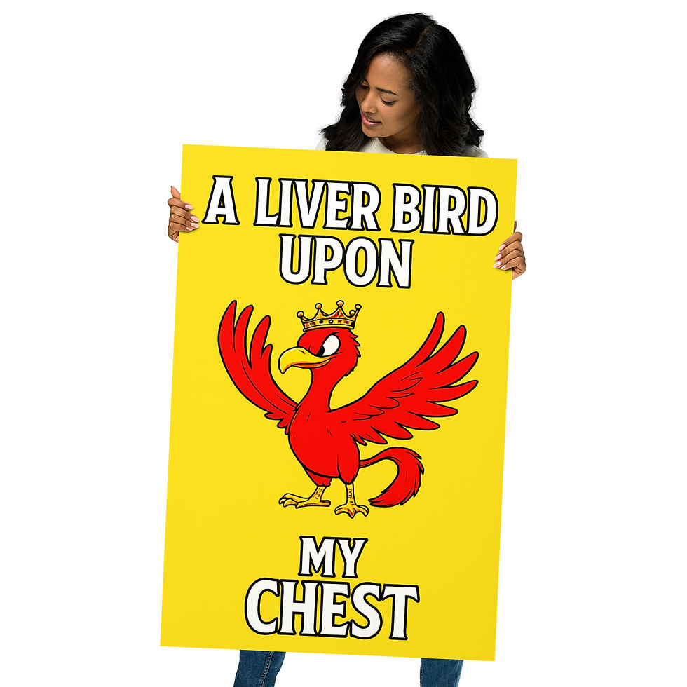 A Liverpool Bird Upon my Chest Poster