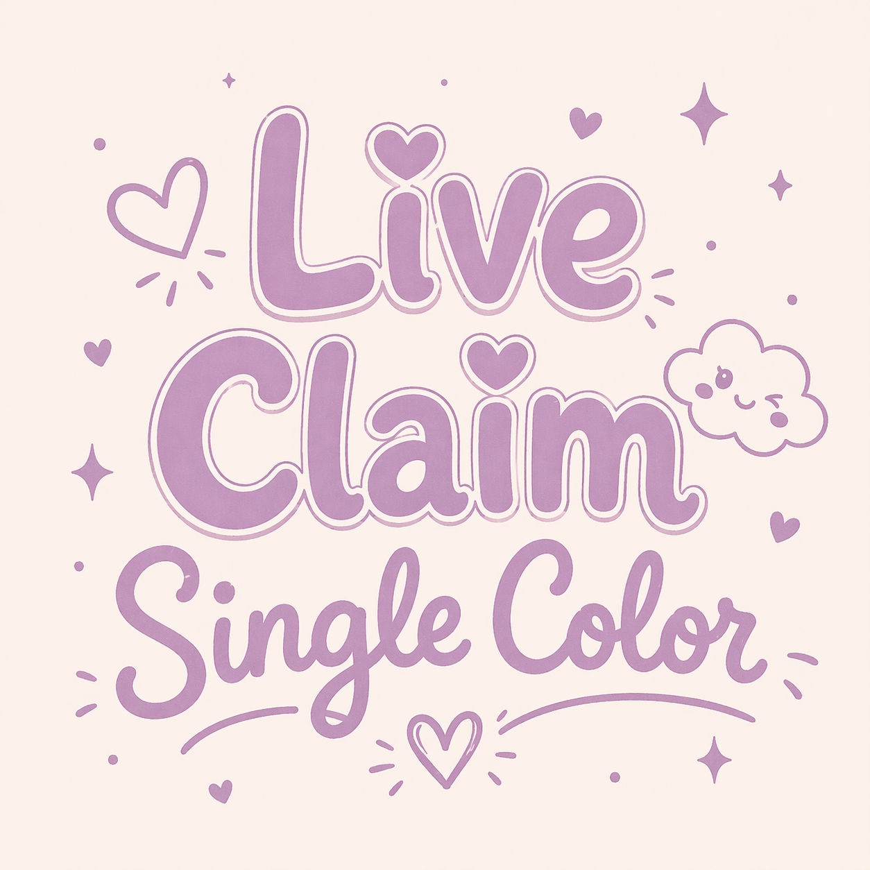 Live Claim Single Color