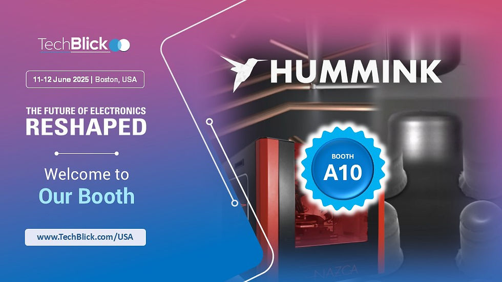 We are Exhibiting! Visit our booth at the TechBlick event on 11-12 June 2025 in Boston. Contact us for your special discount coupon to attend (elisa.duquet@hummink.com)