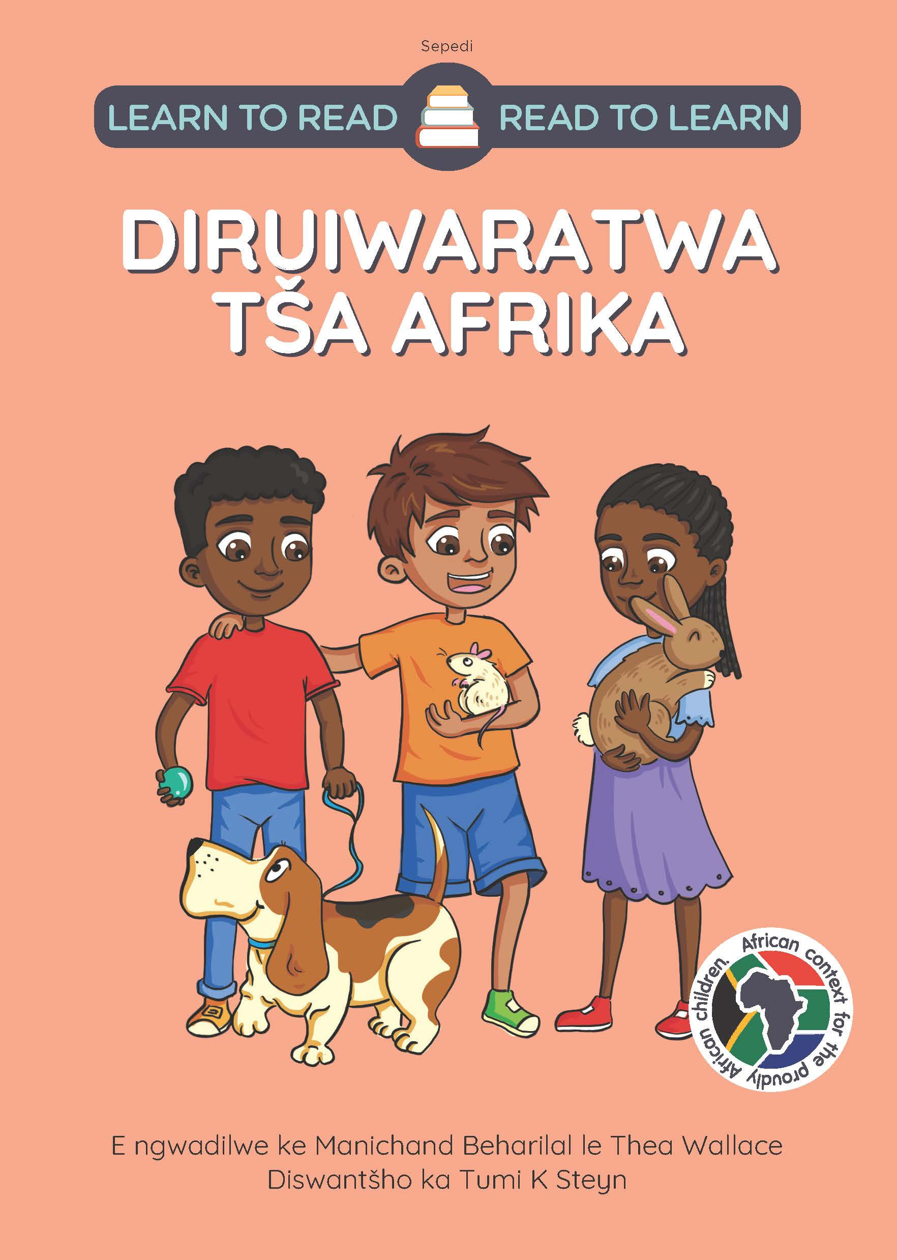 Learn to Read - Read to Learn DIRUIWARATWA TSA AFRIKA (Sepedi PB)