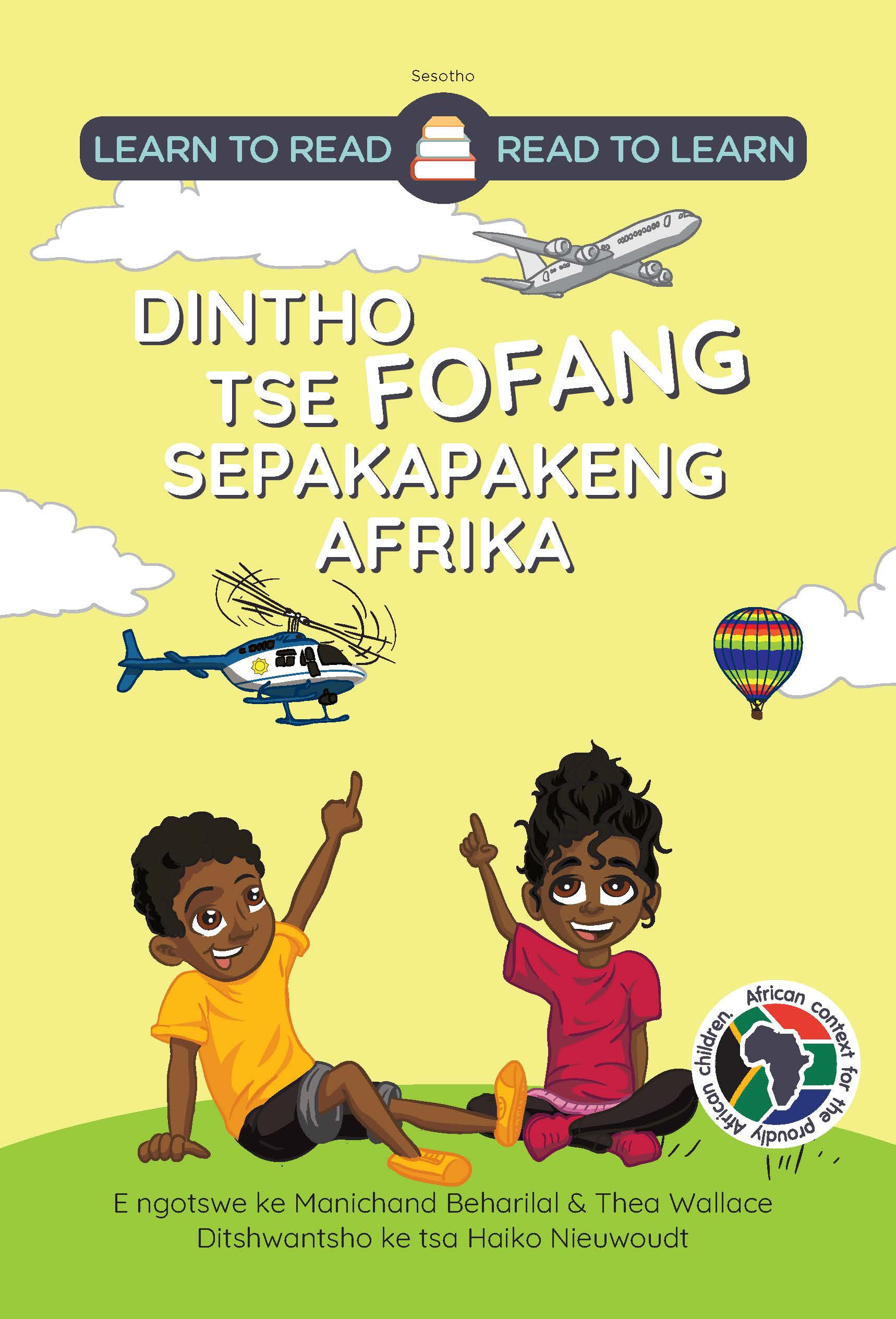 Learn to Read - Read to Learn DINTHO TSE FOFANG SEPAKAPAKENG AFRIKA (Sesotho PB)