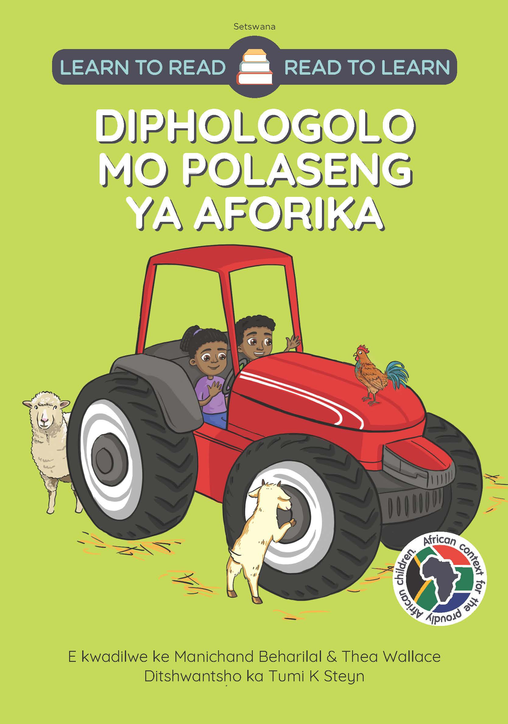 Learn to Read - Read to Learn DIPHOLOGOLO MO POLASENG YA AFORIKA (Setswana PB)