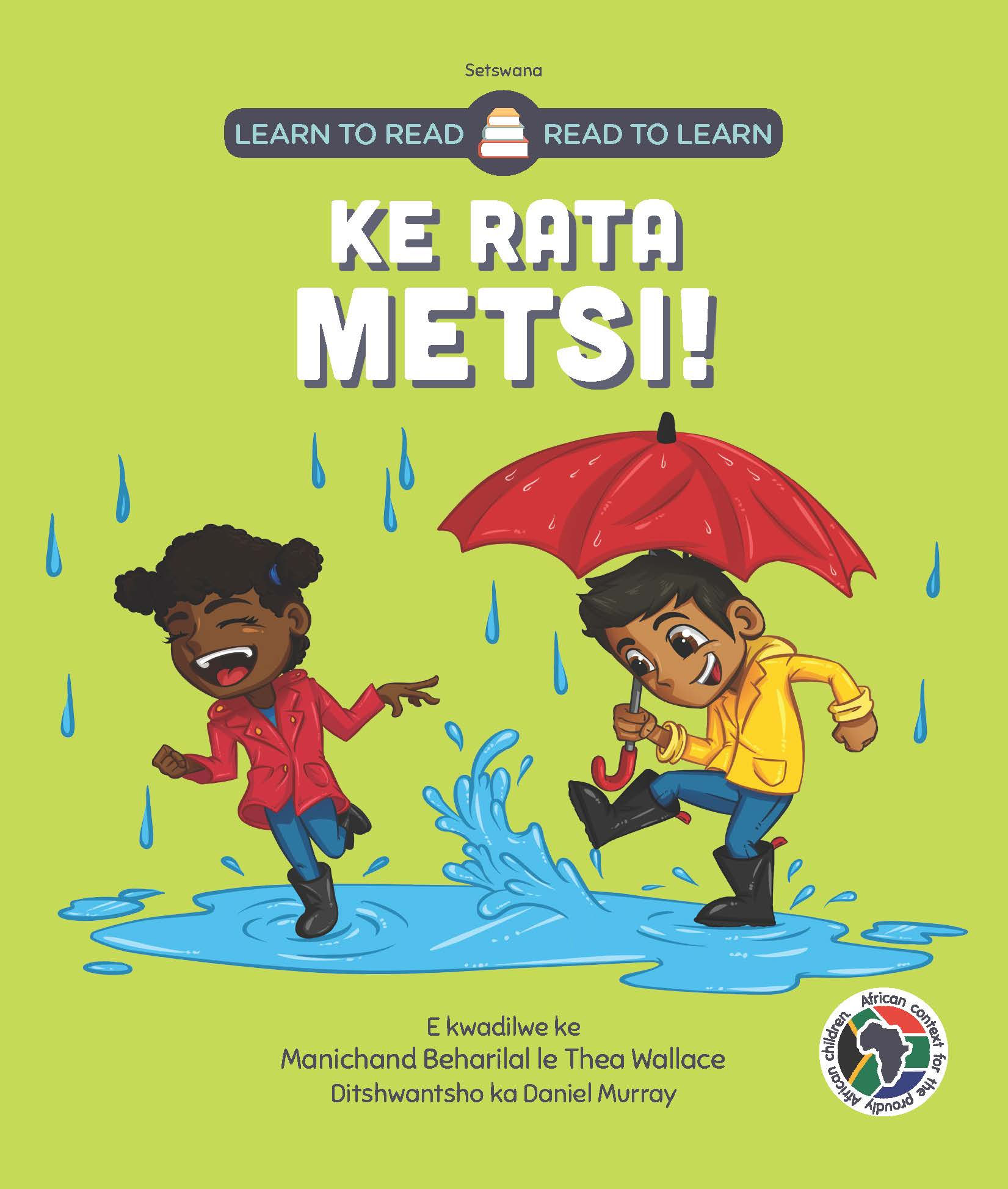 Learn to Read - Read to Learn KE RATA METSI! (Setswana PB)