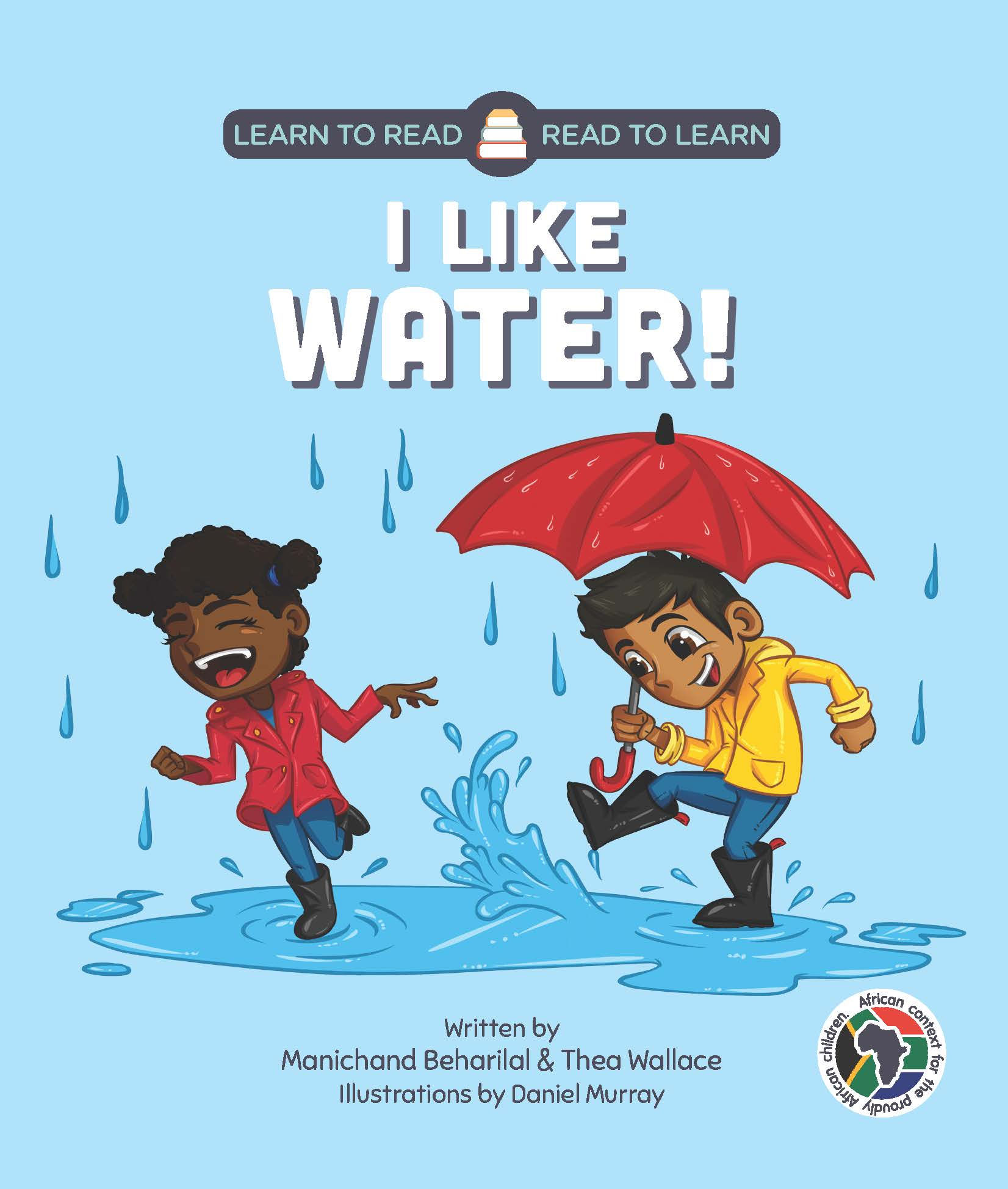 Learn to Read - Read to Learn I Like Water!