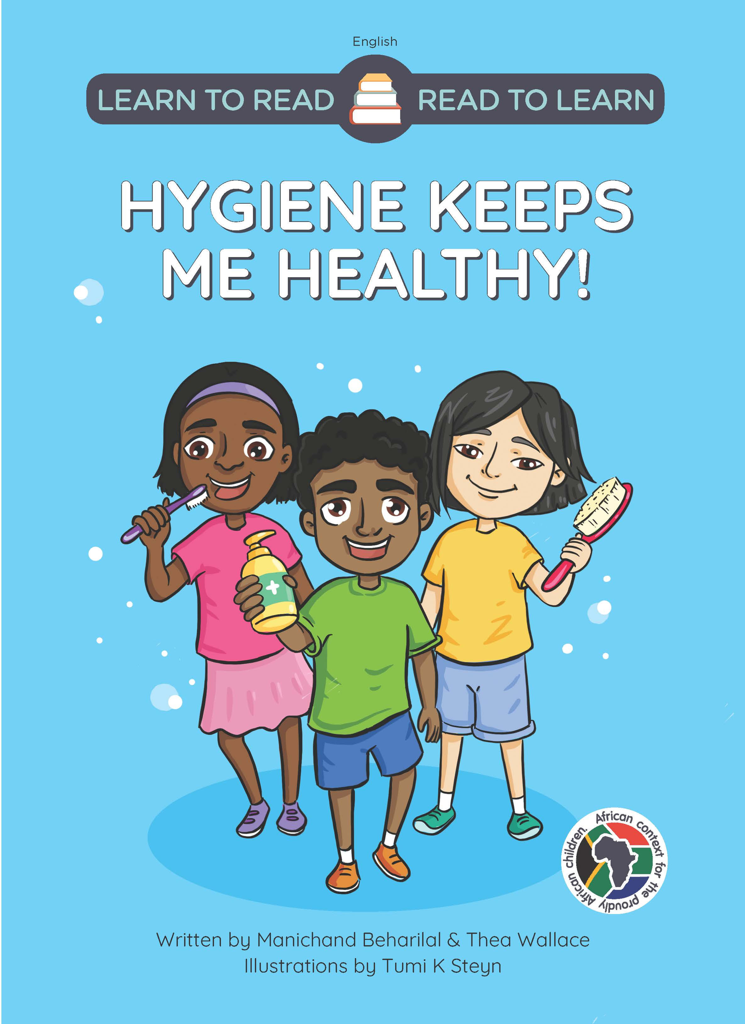 Learn to Read - Read to Learn HYGIENE KEEPS ME HEALTHY! (PB)
