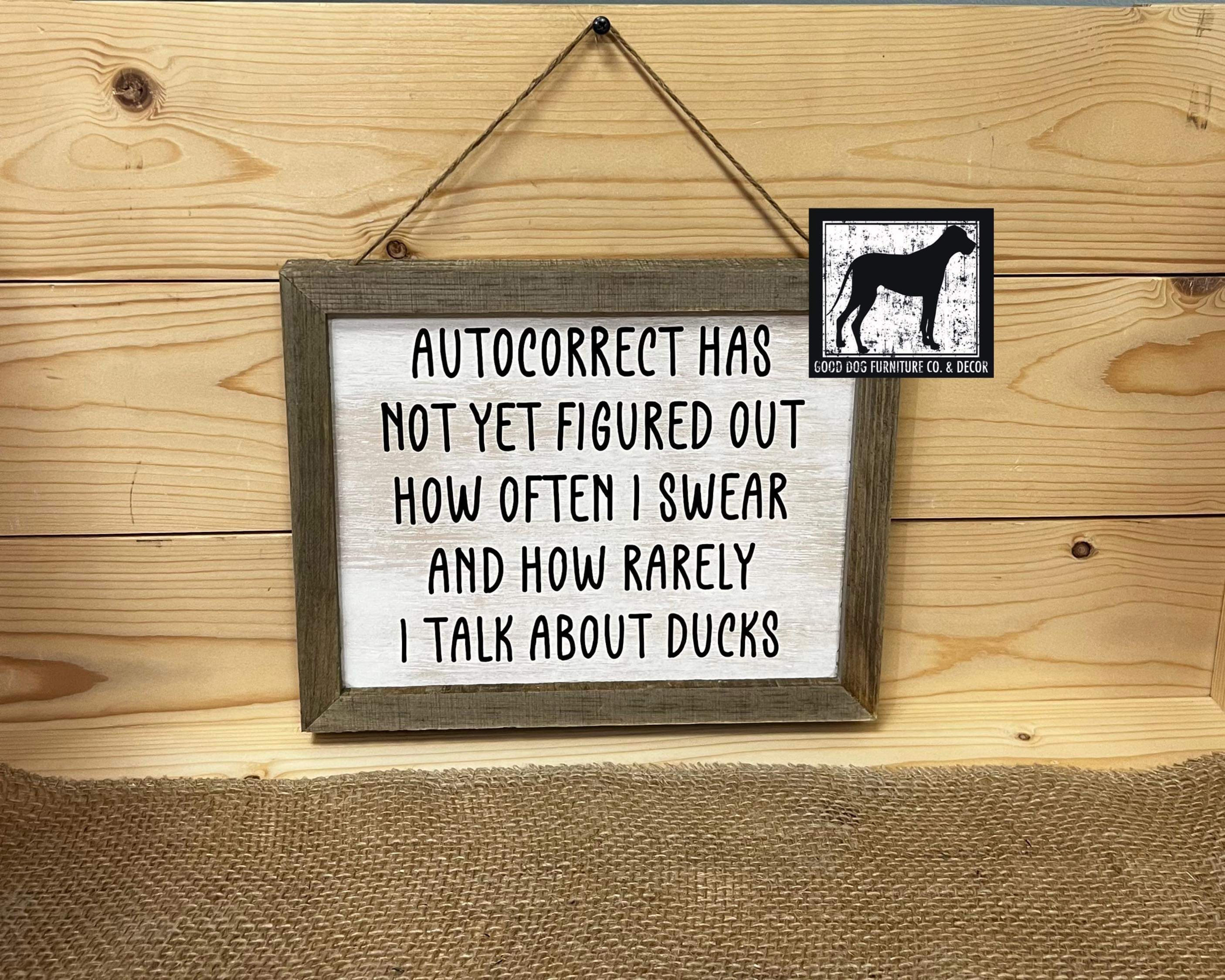 Signs l Decor l Auto Correct l Fuck Not Duck l Size 10x8 l Adult Humor l Texting
