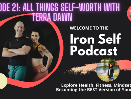 Episode 21: All Things Self-Worth with Terra Dawn