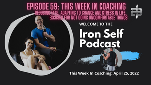 Episode 59: This week in coaching April 25, 2022 | Fats, Stress, Excuses