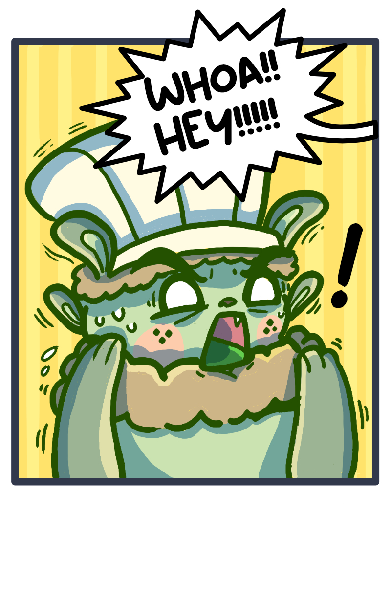 Bakery monster is shocked, hearing shouting from far away.